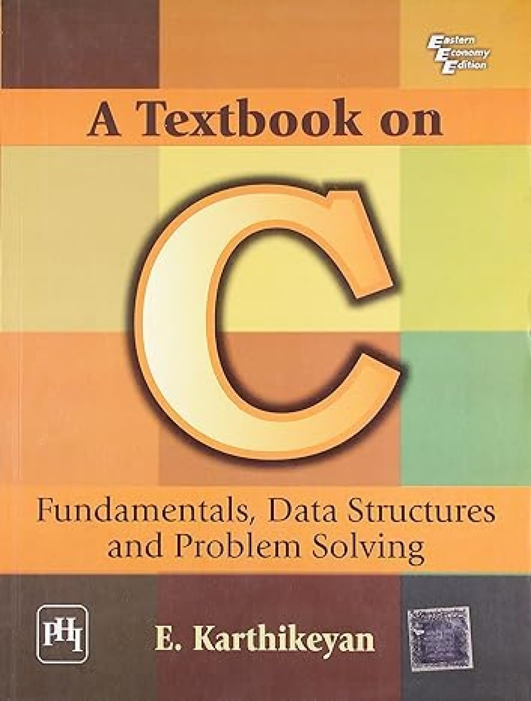 A Textbook on C: Fundamentals, Data Structures and Problem Solving