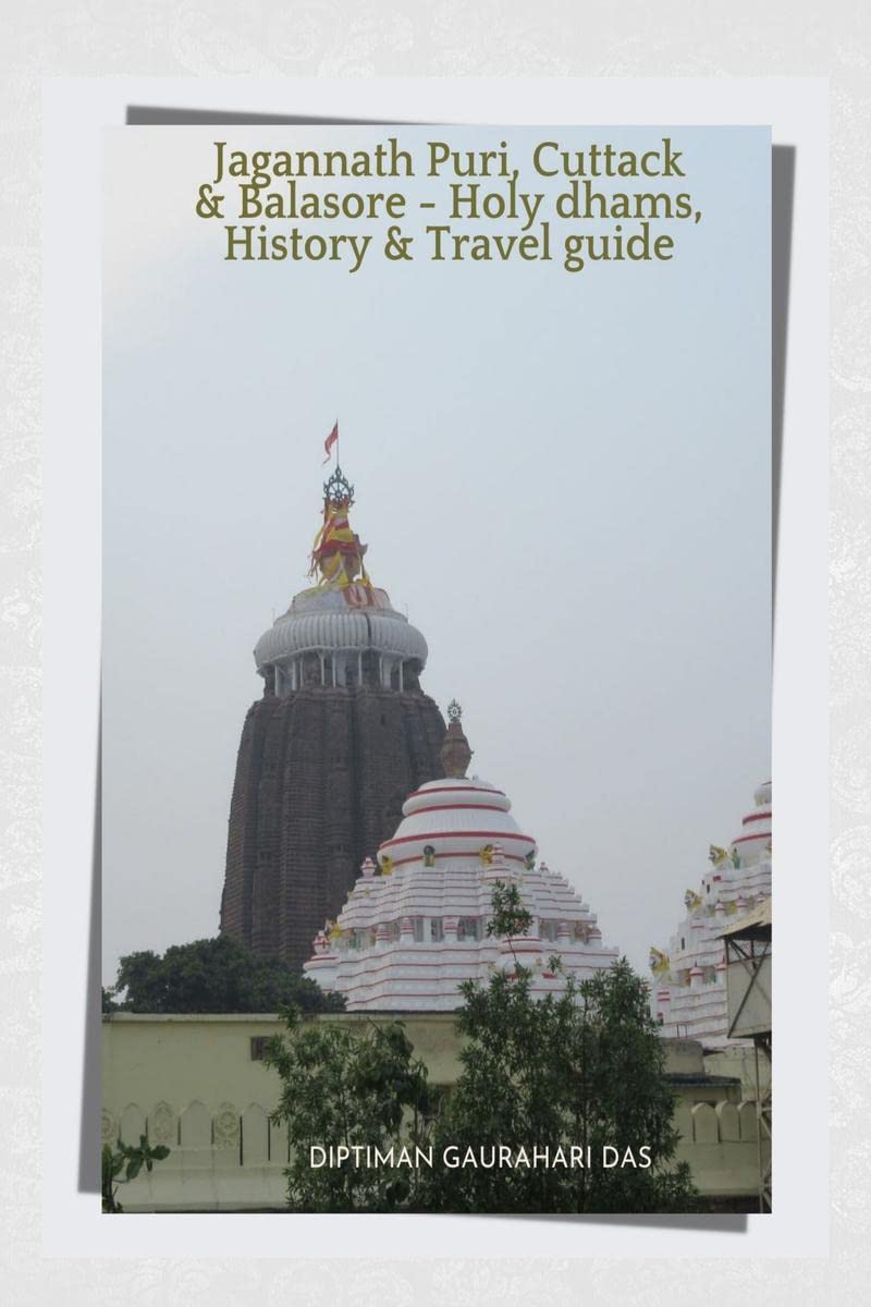 Jagannath Puri, Cuttack & Balasore  Holy dhams, History & Travel guide