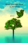 Virtual Versus Real World & Other Stories : Short Story Collection