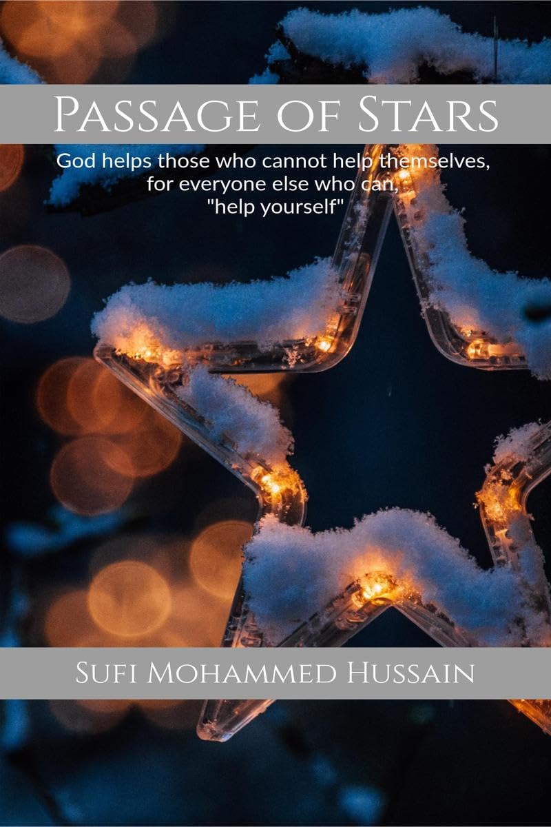 Passage of Stars: God helps those who cannot help themselves. for everyone else who can, help yourself