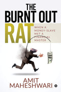 The Burnt Out Rat : When A MoneySlave Met A Financial Master