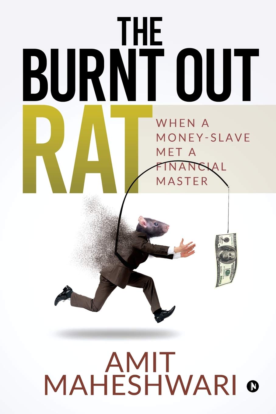 The Burnt Out Rat : When A MoneySlave Met A Financial Master
