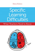 Specific Learning Difficulties  What Teachers Need to Know