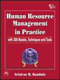 Human Resource Management in Practice with 300 Models, Techniques and Tools