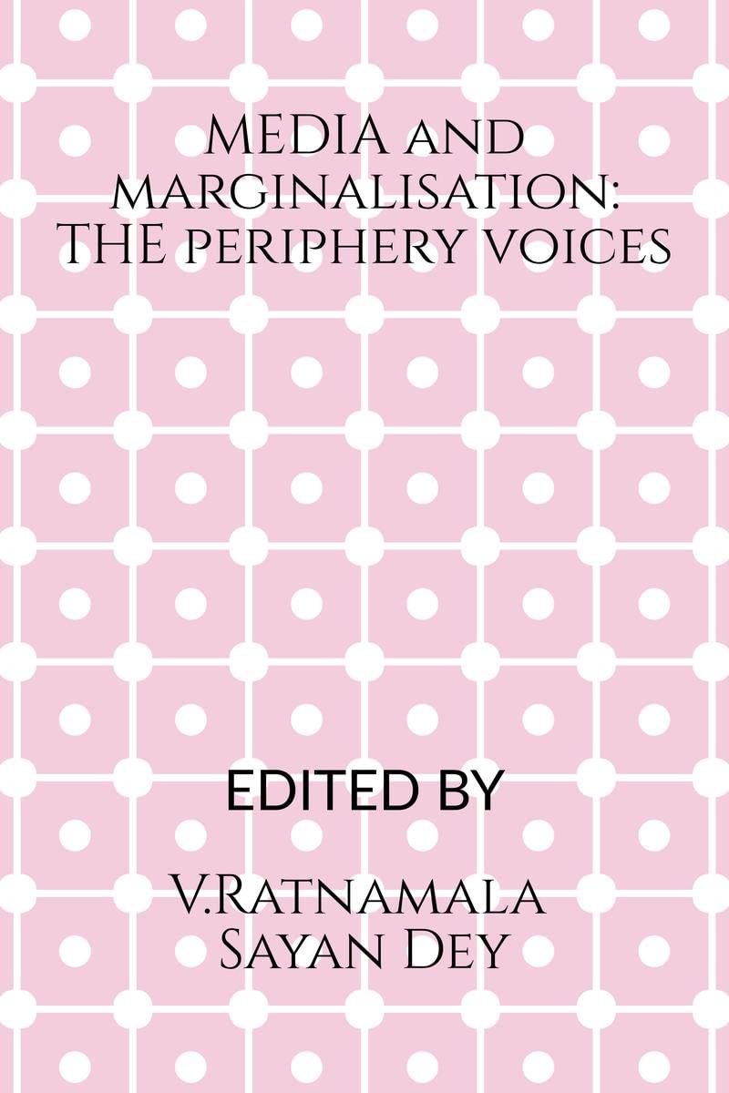 Media and Marginalisation: The Periphery Voices