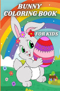 Bunny Coloring Book for Kids: Easter Egg and Cute Rabbits Coloring Pages for Preschoolers and Toddlers ages 48