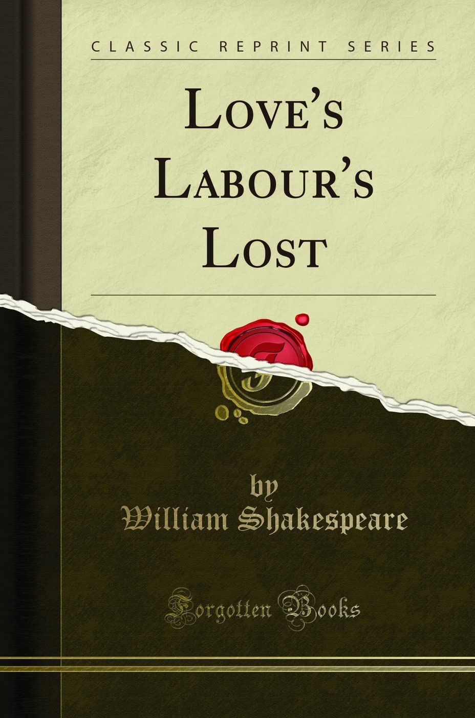 Loves Labours Lost (Classic Reprint)