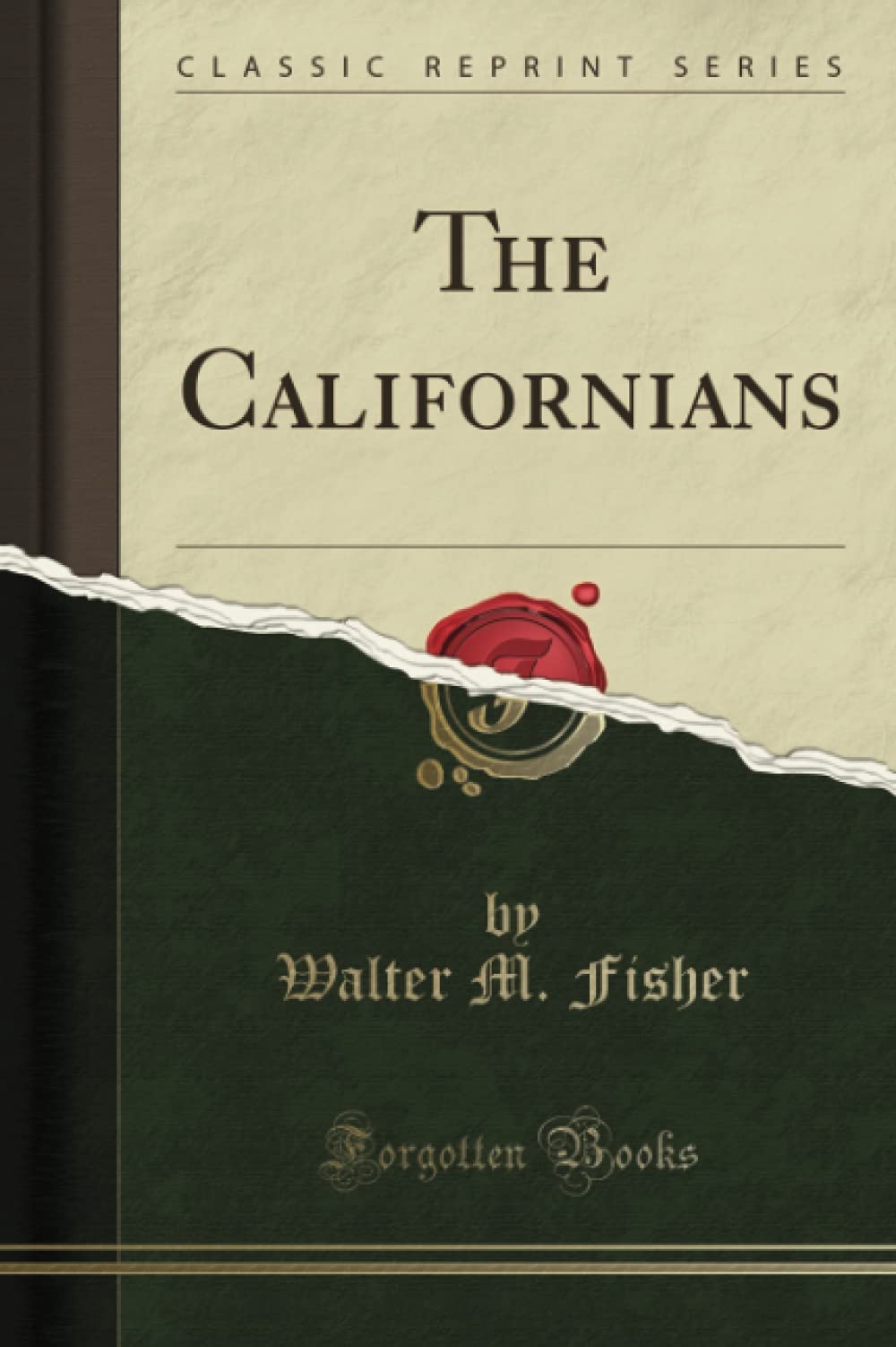 The Californians (Classic Reprint)