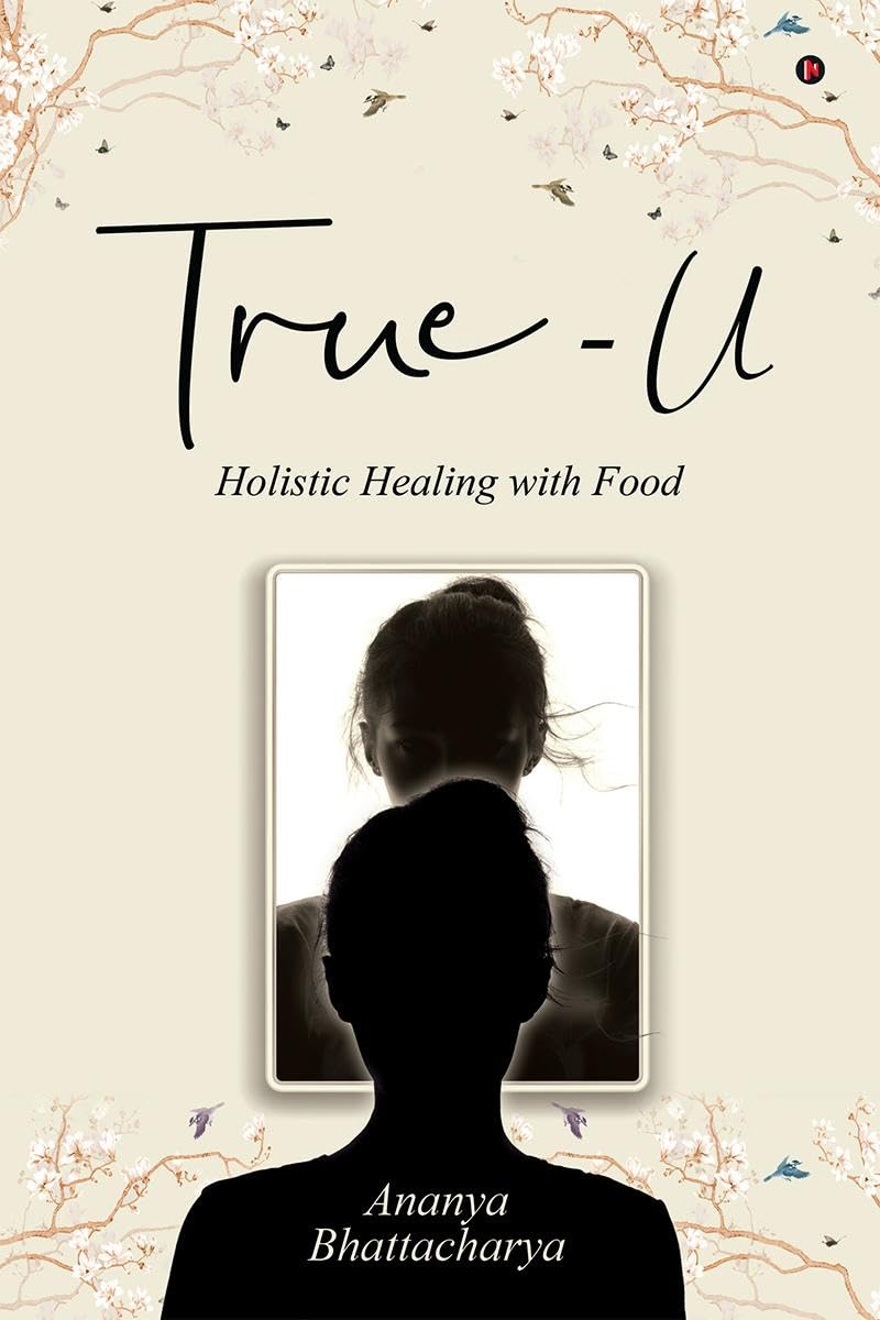 True  U : Holistic Healing with Food