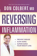 Reversing Inflammation: Prevent Disease, Slow Aging, and SuperCharge Your Weight Loss
