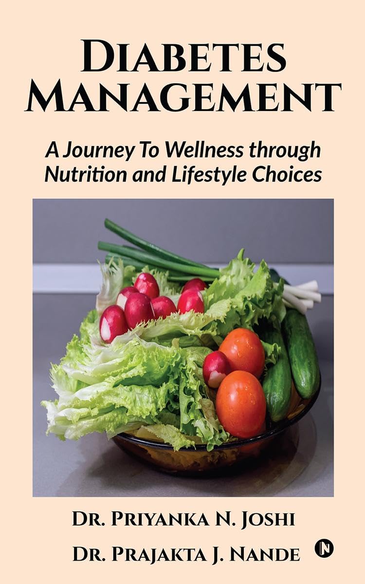 Diabetes Management : A Journey To Wellness through Nutrition and Lifestyle Choices