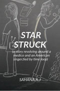 STAR STRUCK : a story revolving around a medico and an American singer,tied in a knot of time loop