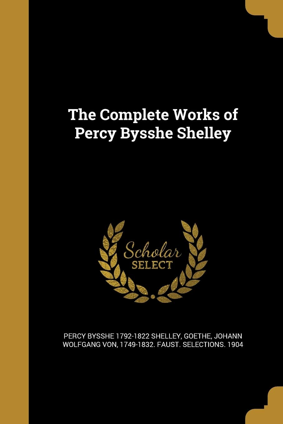 The Complete Works of Percy Bysshe Shelley