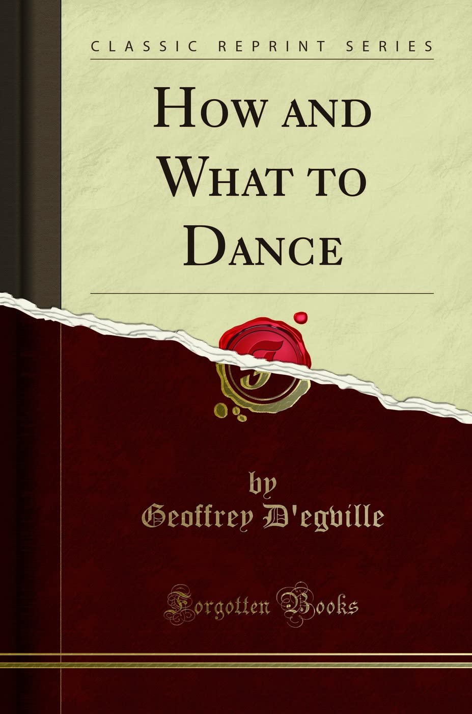 How and What to Dance (Classic Reprint)