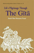 Lifes Pilgrimage Through the Gita