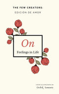 On Feelings In Life : Edicin De Amor