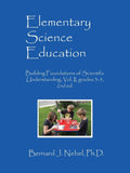 Elementary Science Education: Building Foundations of Scientific Understanding, Vol. II, grades 35, 2nd ed.