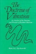 The Doctrine Of Vibration: An Analysis Of The Doctrines And Practices Of Kashmir Shaivism