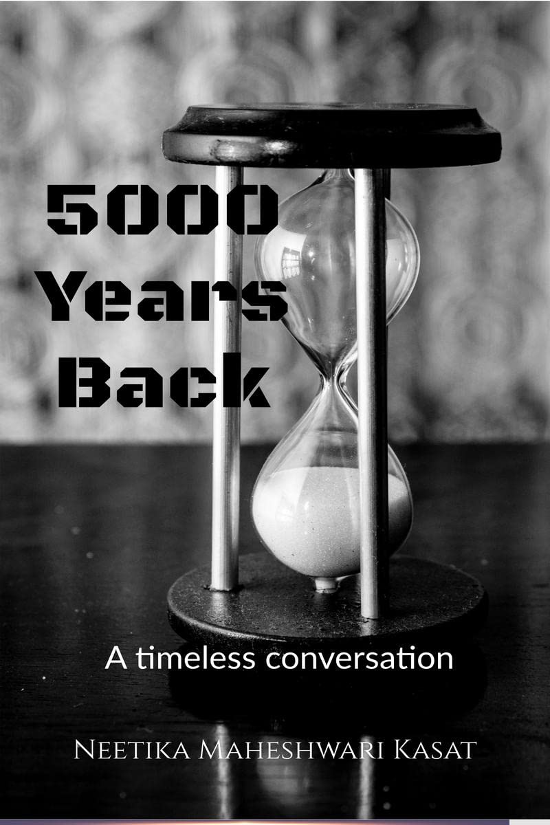 5000 years back : A timeless conversation