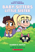 The BabySitters Little Sister Graphic Novel #01: KarenS Witch