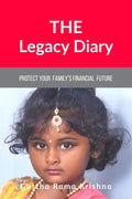 The Legacy Diary : Protect your Familys Financial Future
