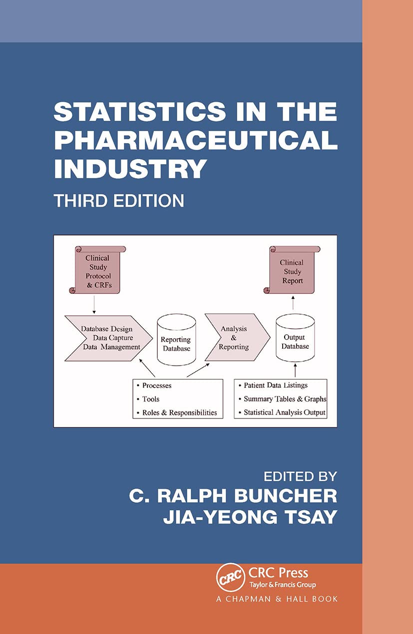 Statistics In The Pharmaceutical Industry (Chapman & Hall/Crc Biostatistics Series)