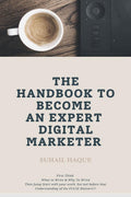 The Handbook To Become An Expert Digital Marketer