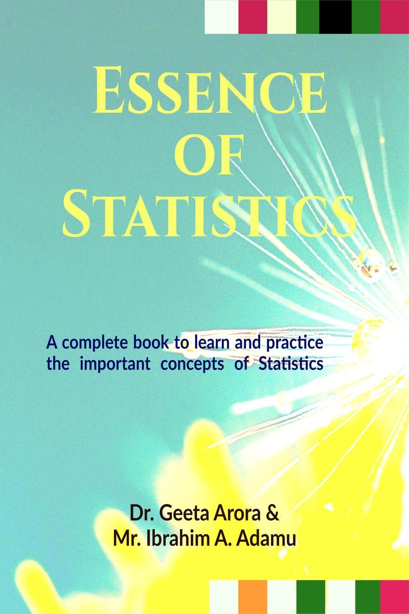 Essence of Statistics : A complete book to learn the important concepts of Statistics and practice through MCQs, Fill ups and Tr