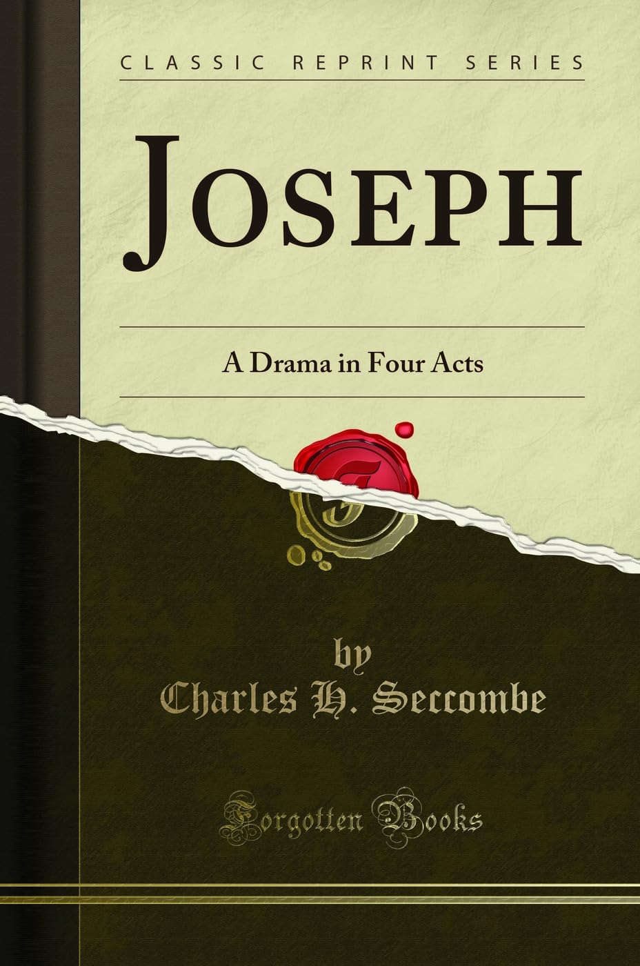 Joseph: A Drama in Four Acts (Classic Reprint)