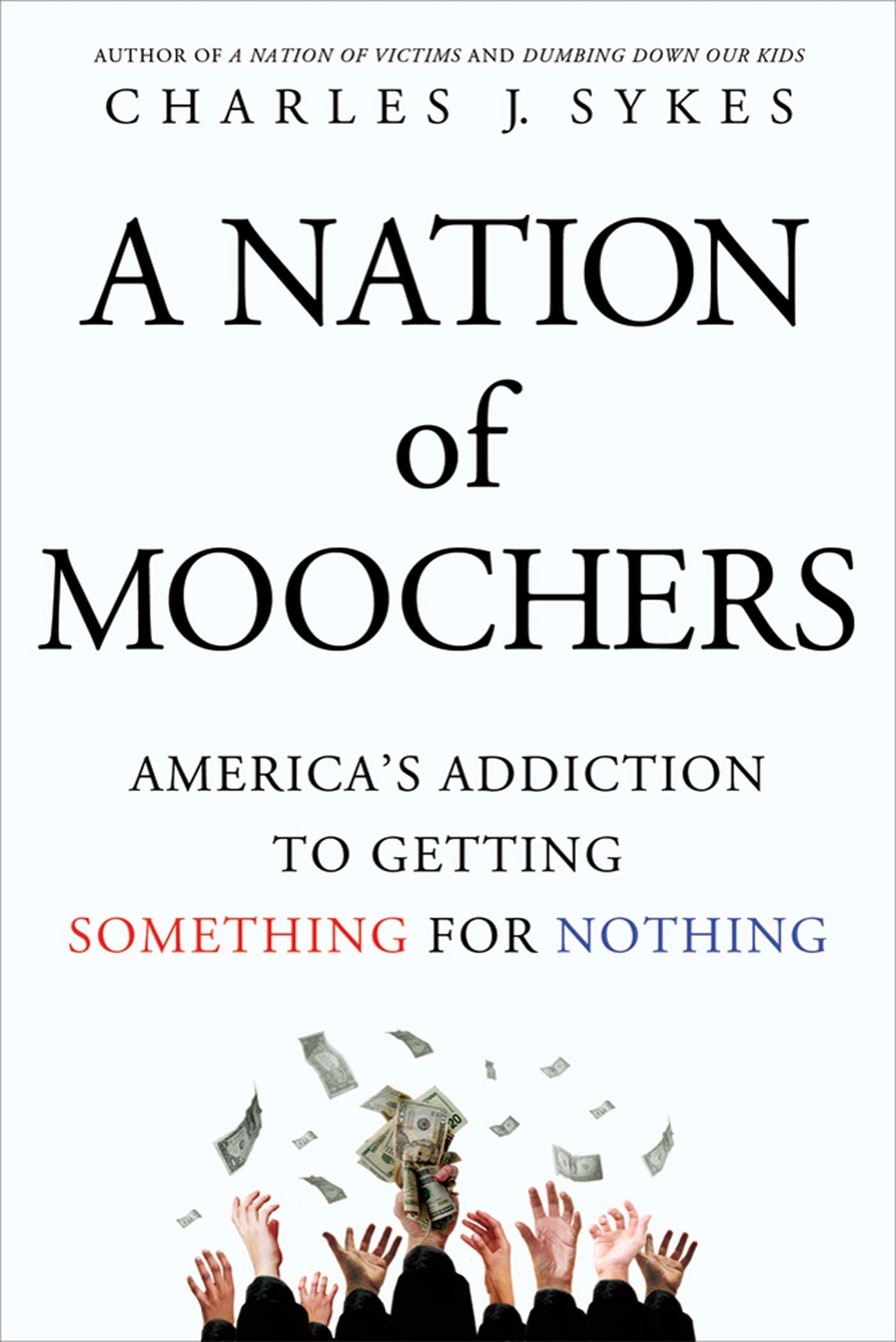 A Nation Of Moochers: AmericaS Addiction To Getting Something For Nothing