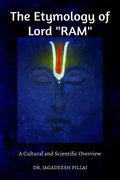The Etymology of Lord Ram : A Cultural and Scientific Overview