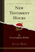 New Testament Hours, Vol. 4 (Classic Reprint)