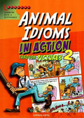 Animal Idioms in Action Through Pictures 2