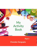 My Activity Book Part 1 : Suitable for Students of Pre Primary