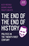 The End of the End of History: Politics in the TwentyFirst Century