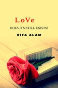 LOVE : Does It Still Exists?