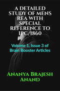 A DETAILED STUDY OF MENS REA WITH SPECIAL REFERENCE TO IPC, 1860: Volume 1, Issue 3 of Brain Booster Articles