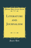 Literature and Journalism (Classic Reprint)