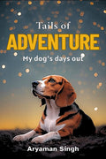 Tails of Adventure: My dogs days out