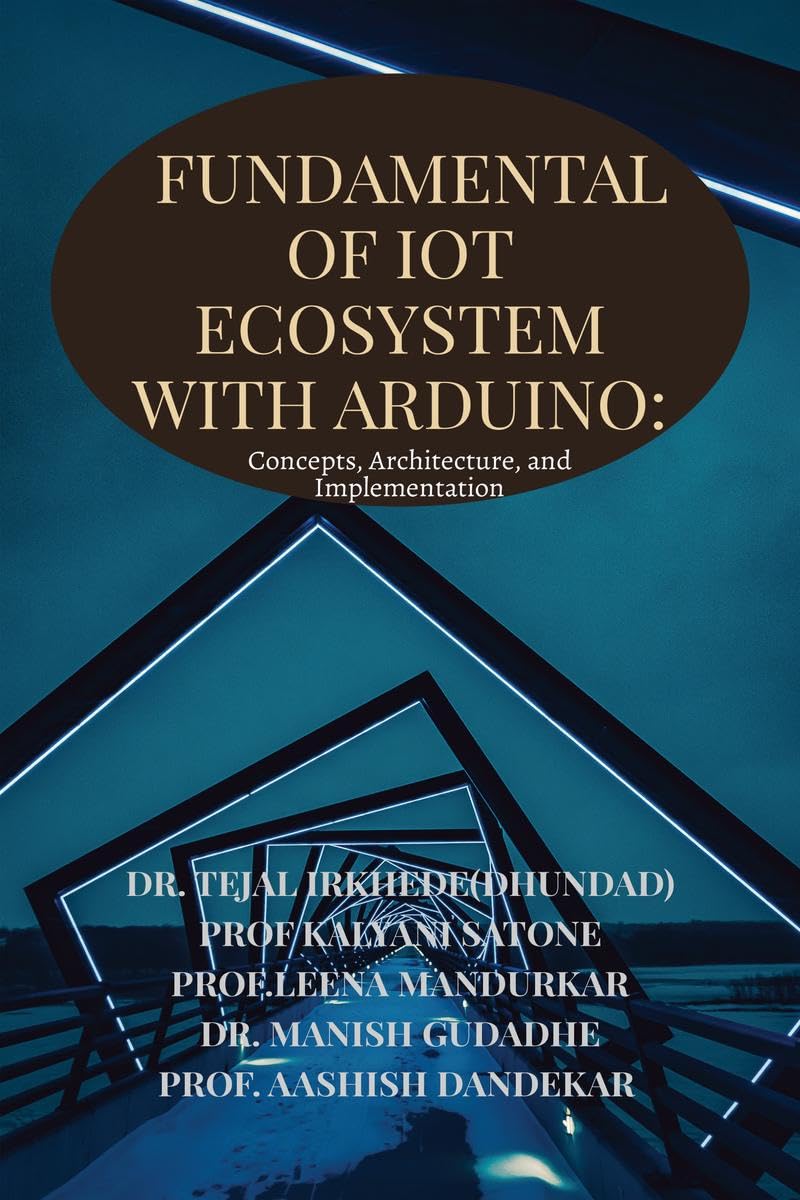 Fundamentals of IoT Ecosystem with Arduino: Concepts, Architecture, and Implementation