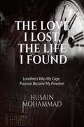 THE LOVE I LOST, THE LIFE I FOUND