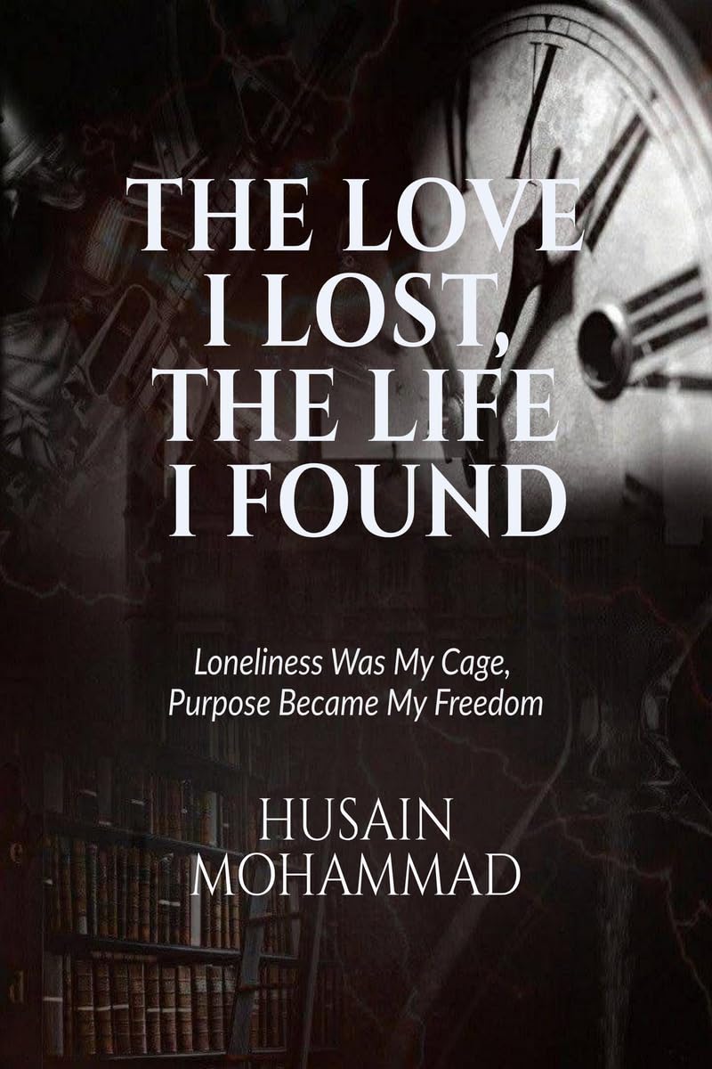 THE LOVE I LOST, THE LIFE I FOUND