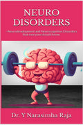 NEURO DISORDERS : Neurodevelopment and Neurocognitive Disorders that everyone should know