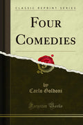 Four Comedies (Classic Reprint)