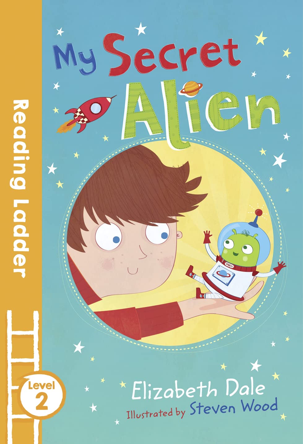 My Secret Alien (Reading Ladder Level 2)