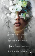 Broken You, Broken Me, Broken Us