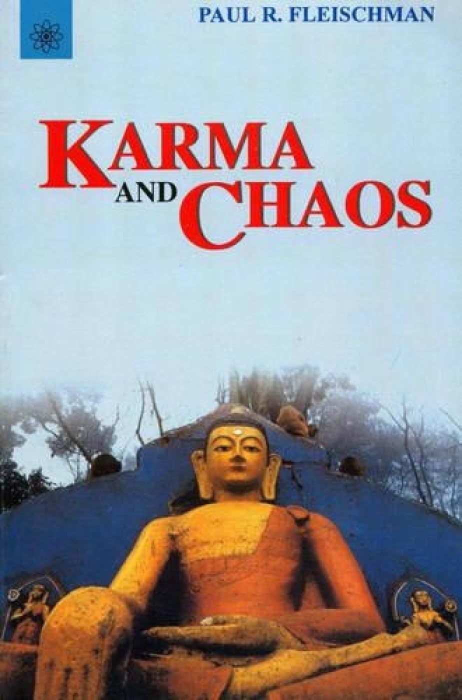 Karma and Chaos: New and Collected Essays on Vipassana Meditation