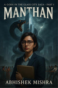 A Gods in The Glass City Saga Manthan
