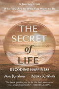 The Secret Of Life  Decoding Happiness