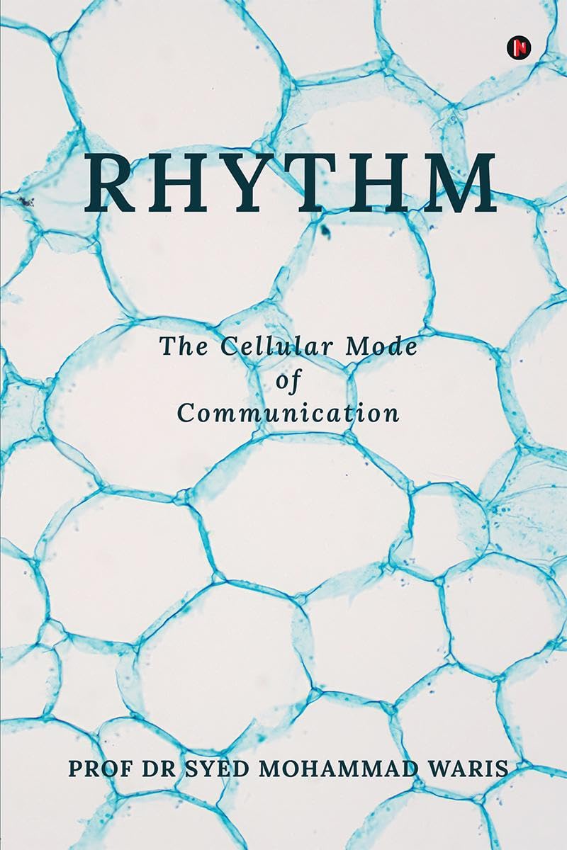 Rhythm: The Cellular Mode of Communication